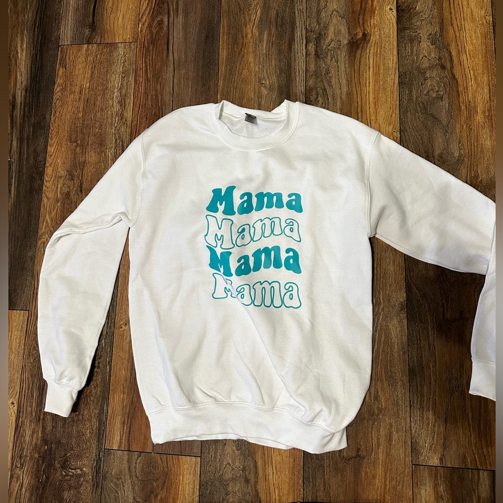 Mama sweatshirt NWOT